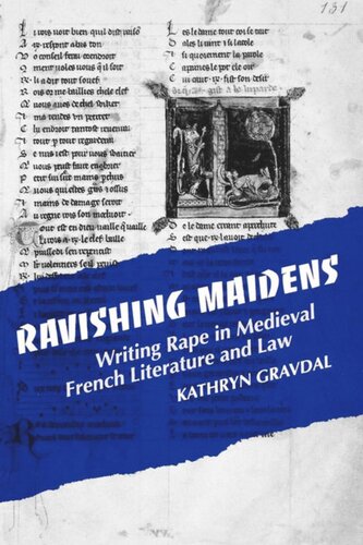 Ravishing Maidens Writing Rape In Medieval French Literature And Law Kathryn Gravdal