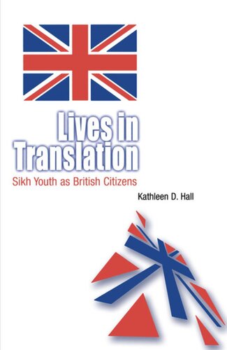 Lives In Translation Sikh Youth As British Citizens Kathleen D Hall