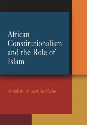 African Constitutionalism And The Role Of Islam Abdullahi Ahmed Annaim
