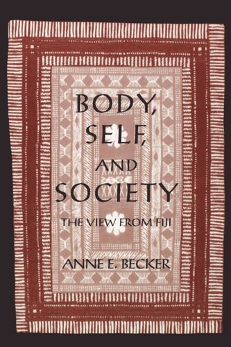 Body Self And Society The View From Fiji Anne E Becker