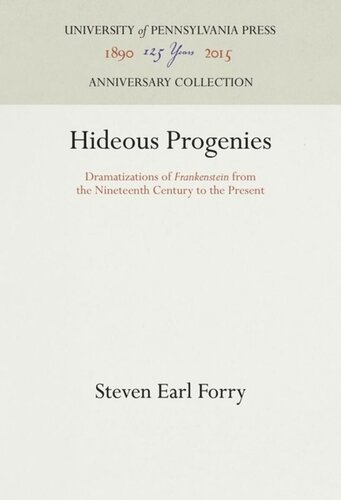 Hideous Progenies Dramatizations Of Frankenstein From The Nineteenth Century To The Present Reprint 2016 Steven Earl Forry