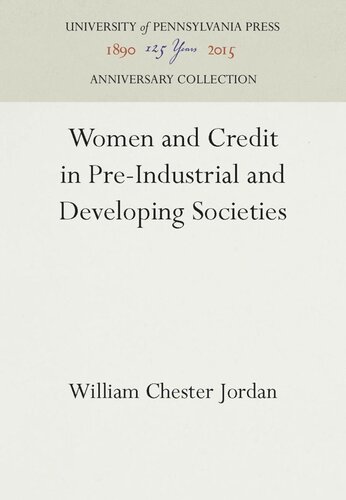 Women And Credit In Preindustrial And Developing Societies Reprint 2016 William Chester Jordan