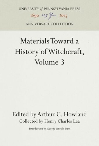 Materials Toward A History Of Witchcraft Volume 3 Reprint 2016 Arthur C Howland Editor George Lincoln Burr Editor Henry Charles Lea Editor