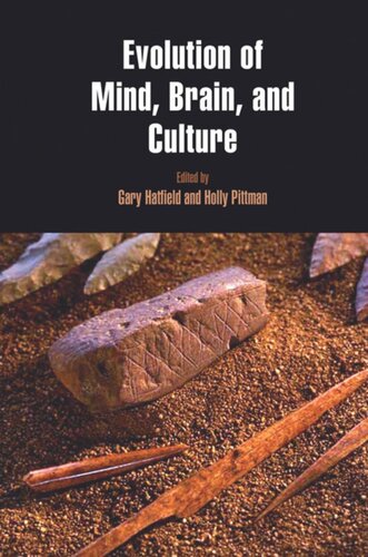 Evolution Of Mind Brain And Culture Gary Hatfield Editor Holly Pittman Editor