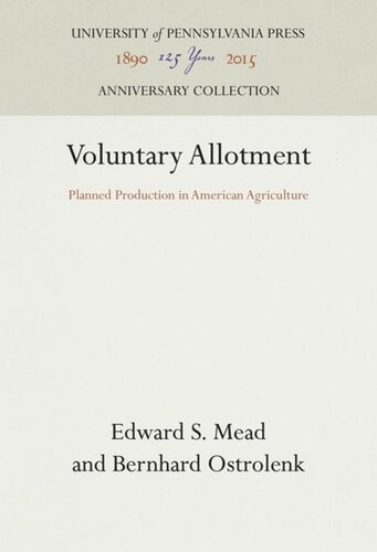 Voluntary Allotment Planned Production In American Agriculture Reprint 2016 Edward S Mead Bernhard Ostrolenk