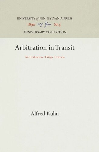 Arbitration In Transit An Evaluation Of Wage Criteria Reprint 2016 Alfred Kuhn