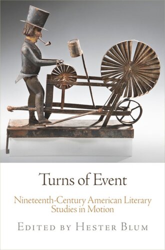 Turns Of Event Nineteenthcentury American Literary Studies In Motion Hester Blum Editor