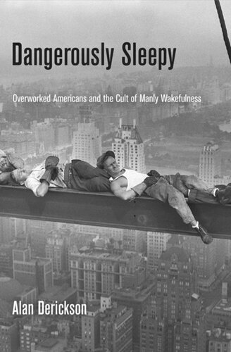 Dangerously Sleepy Overworked Americans And The Cult Of Manly Wakefulness Alan Derickson