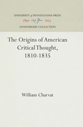 The Origins Of American Critical Thought 18101835 Reprint 2016 William Charvat