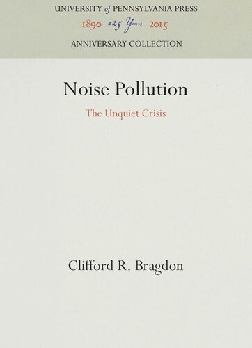 Noise Pollution The Unquiet Crisis Reprint 2016 Clifford R Bragdon