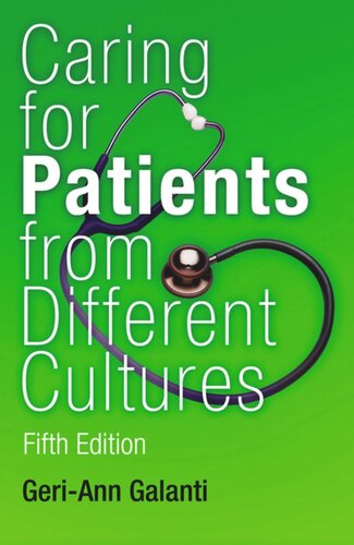 Caring For Patients From Different Cultures Case Studies From American Hospitals Fifth Edition Geriann Galanti