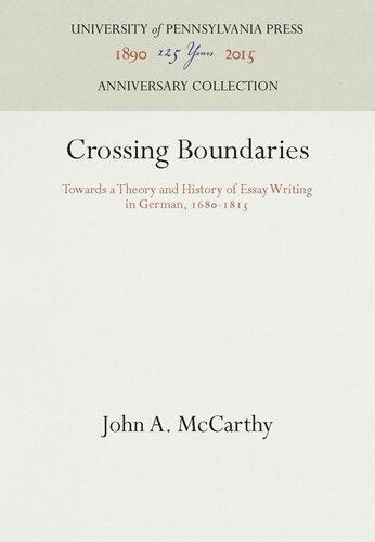 Crossing Boundaries Towards A Theory And History Of Essay Writing In German 1681815 Reprint 2016 John A Mccarthy
