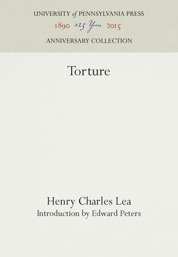 Torture Reprint 2016 Henry Charles Lea Edward Peters