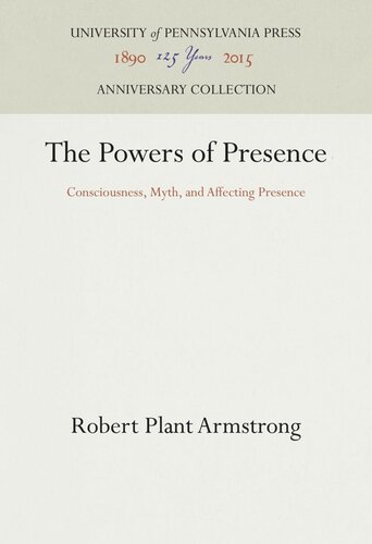 The Powers Of Presence Consciousness Myth And Affecting Presence Robert Plant Armstrong