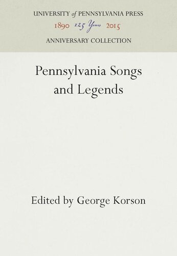 Pennsylvainia Songs And Legends Reprint 2016 George Korson Editor