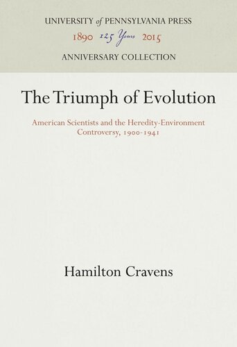The Triumph Of Evolution American Scientists And The Heredityenvironment Controversy 191941 Hamilton Cravens