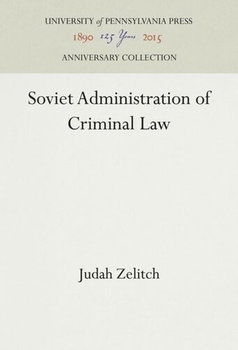 Soviet Administration Of Criminal Law Judah Zelitch