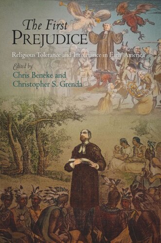 The First Prejudice Religious Tolerance And Intolerance In Early America Chris Beneke Editor Christopher S Grenda Editor