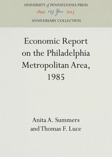 Economic Report On The Philadelphia Metropolitan Area 1985 Reprint 2016 Anita A Summers Thomas F Luce