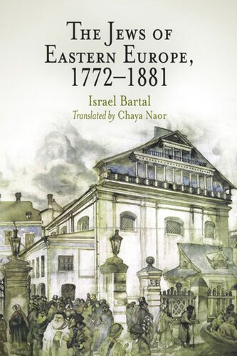 The Jews Of Eastern Europe 17721881 Israel Bartal Chaya Naor