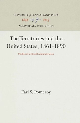 The Territories And The United States 18611890 Studies In Colonial Administration Reprint 2016 Earl S Pomeroy