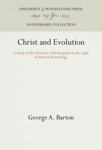 Christ And Evolution A Study Of The Doctrine Of Redemption In The Light Of Modern Knowledge Reprint 2016 George A Barton