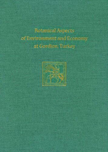 Botanical Aspects Of Environment And Economy At Gordion Turkey Naomi F Miller