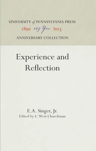 Experience And Reflection Reprint 2016 Ea Singer Jr Editor C West Churchman Editor