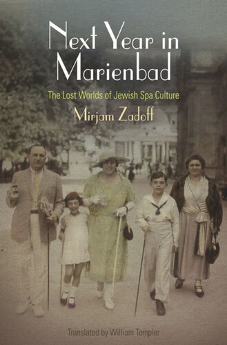 Next Year In Marienbad The Lost Worlds Of Jewish Spa Culture Mirjam Zadoff William Templer