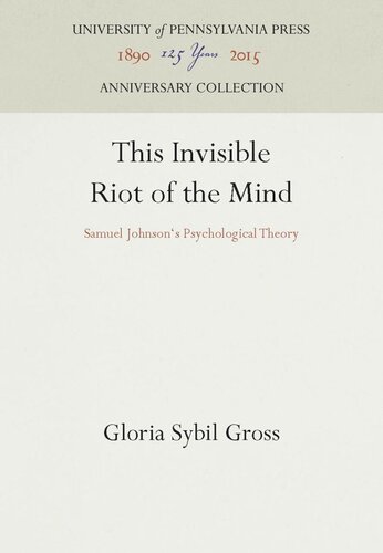 This Invisible Riot Of The Mind Samuel Johnsons Psychological Theory Reprint 2016 Gloria Sybil Gross