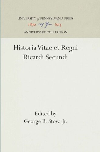 Historia Vitae Et Regni Ricardi Secundi Reprint 2016 George B Stow