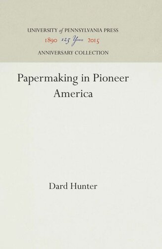 Papermaking In Pioneer America Reprint 2016 Dard Hunter