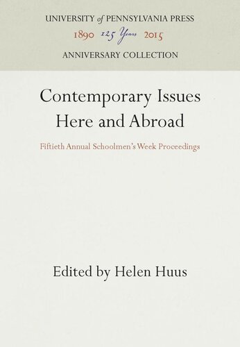 Contemporary Issues Here And Abroad Fiftieth Annual Schoolmens Week Proceedings Reprint 2016 Helen Huus Editor