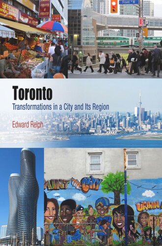 Toronto Transformations In A City And Its Region Edward Relph