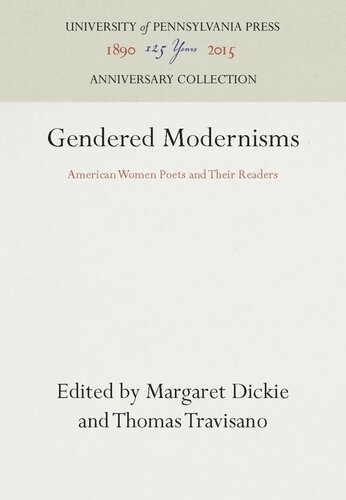 Gendered Modernisms American Women Poets And Their Readers Reprint 2016 Margaret Dickie Editor Thomas Travisano Editor