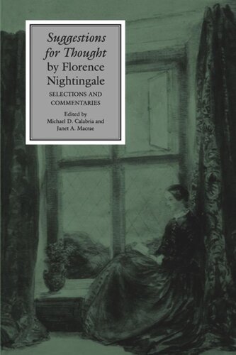 Suggestions For Thought By Florence Nightingale Selections And Commentaries Michael D Calabria Editor Janet A Macrae Editor