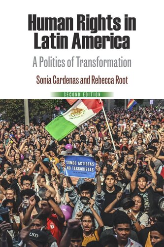 Human Rights In Latin America A Politics Of Transformation Sonia Cardenas Rebecca K Root