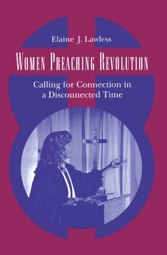 Women Preaching Revolution Calling For Connection In A Disconnected Time Elaine J Lawless