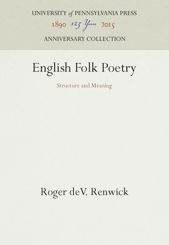 English Folk Poetry Structure And Meaning Reprint 2016 Roger Dev Renwick