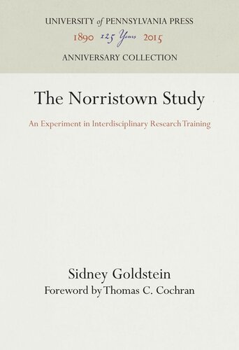 The Norristown Study An Experiment In Interdisciplinary Research Training Sidney Goldstein Thomas C Cochran