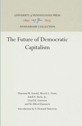 The Future Of Democratic Capitalism Reprint 2016 S Howard Patterson Editor