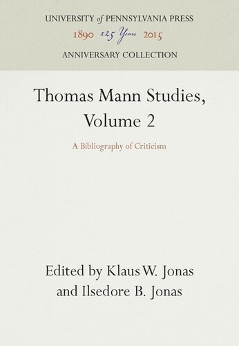 Thomas Mann Studies Volume 2 A Bibliography Of Criticism Reprint 2016 Klaus W Jonas Editor Ilsedore B Jonas Editor