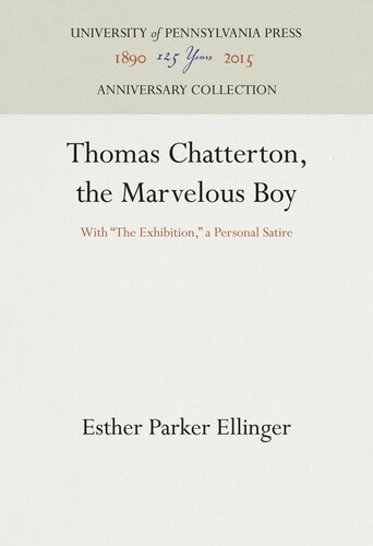 Thomas Chatterton The Marvelous Boy With The Exhibition A Personal Satire Esther Parker Ellinger