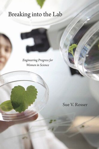 Breaking Into The Lab Engineering Progress For Women In Science Sue V Rosser