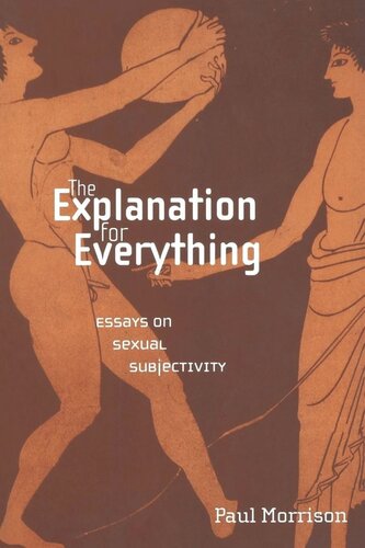 The Explanation For Everything Essays On Sexual Subjectivity Paul Morrison