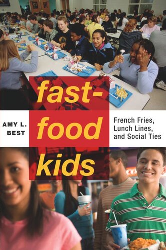 Fastfood Kids French Fries Lunch Lines And Social Ties Amy L Best