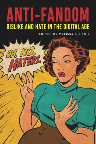 Antifandom Dislike And Hate In The Digital Age Melissa A Click Editor