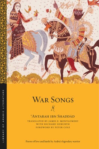 War Songs Antarah Ibn Shaddd Richard Sieburth James E Montgomery Peter Cole