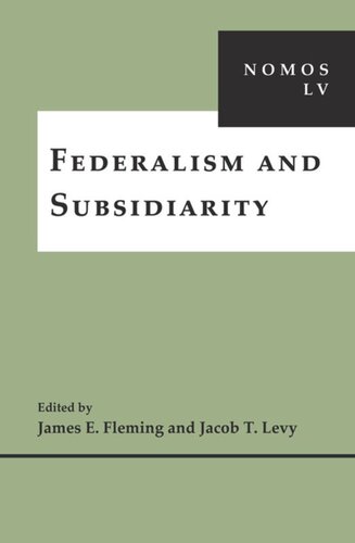 Federalism And Subsidiarity Nomos Lv James E Fleming Editor Jacob T Levy Editor