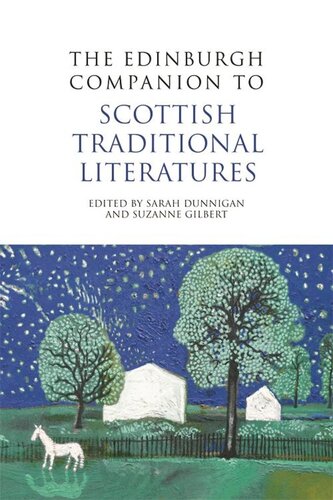 The Edinburgh Companion To Scottish Traditional Literatures Sarah Dunnigan Suzanne Gilbert
